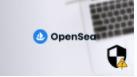 OpenSea has announced additional security features to help consumers avoid NFT scams